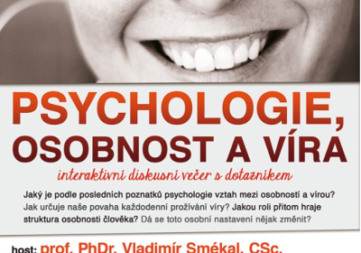 Psychologie, osobnost a víra. Prof.PhDr.Vladimír Smékal,CSc.
