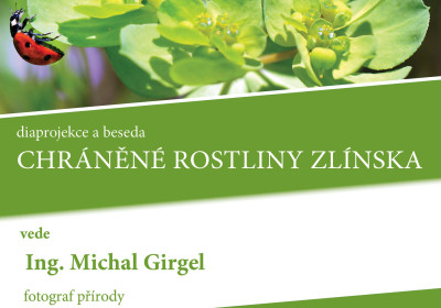 Chráněné rostliny Zlínska. Ing. Michal Girgel