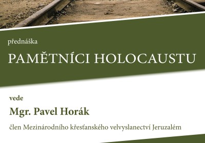 Pamětníci holocaustu. Mgr. Pavel Horák
