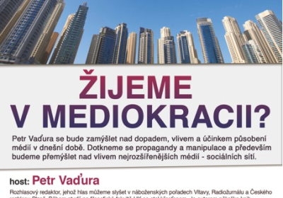 Žijeme v mediokracii? Petr Vaďura