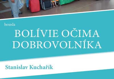 Bolívie očima dobrovolníka. Stanislav Kuchařík