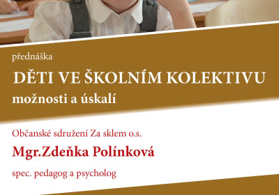 Děti v dětském kolektivu – možnosti a úskalí. Mgr. Zdeňka Polínková