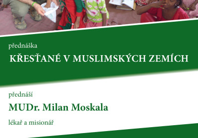 Křesťané v muslim. zemi, MUDr. Milan Moskala