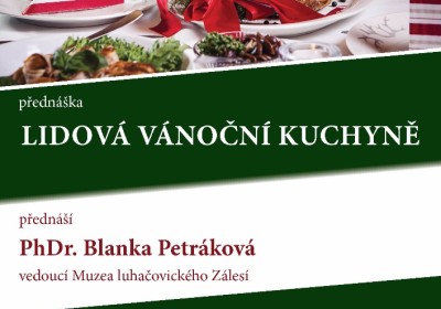 Lidová vánoční kuchyně (na Zlínsku). PhDr. Blanka Petráková