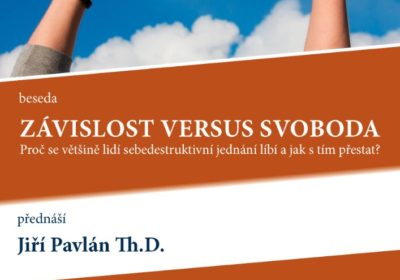 Závislost versus svoboda. Jiří Pavlán Th.D.