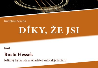 Díky že jsi, hudební beseda – Rosťa Hessek