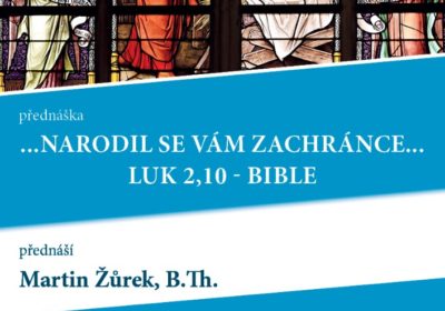 Narodil se vám zachránce – Martin Žůrek, B.Th