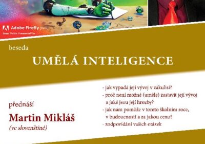 Umělá inteligence – vývoj, hrozby, využití. Martin Mikláš