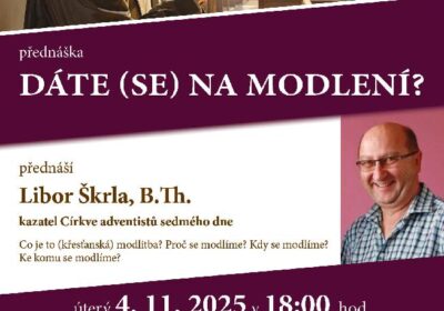 Dáte (se) na modlení? pastor Libor Škrla, B.Th