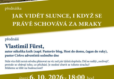 Jak vidět slunce, i když se právě schovává za mraky. Ing. Vlastimil Fürst
